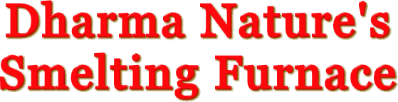 Dharma Nature's Smelting Furnace